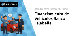 Financiamiento de Vehículos Banco Falabella: Descubre Cómo Conseguir Tu Coche