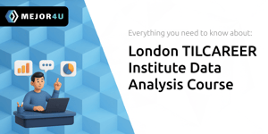 London TILCAREER Institute Data Analysis Course: Everything You Need to Know