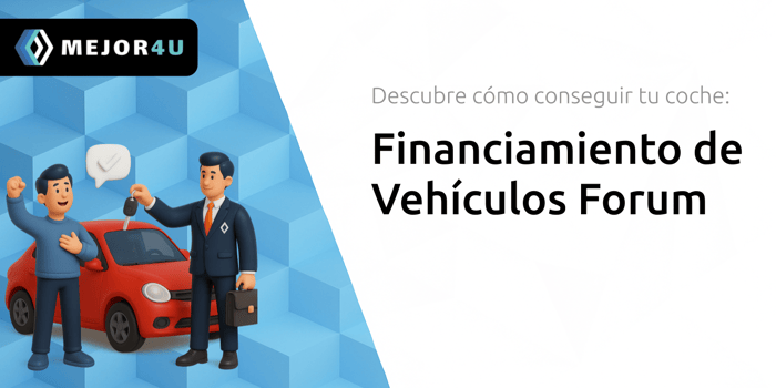 Financiamiento de Vehículos Forum: Descubre Cómo Conseguir Tu Coche