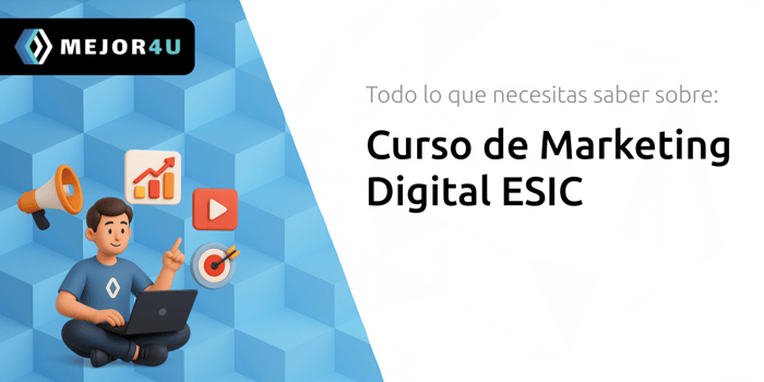 Curso de Marketing Digital ESIC: Todo lo que Necesitas Saber